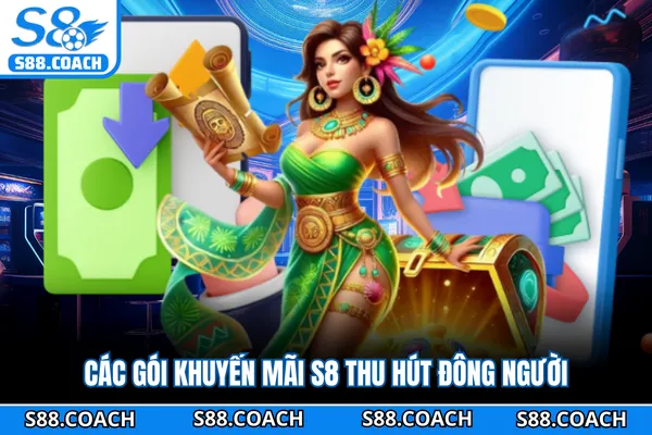 Các gói khuyến mãi S8 thu hút đông người Các gói khuyến mãi S8 thu hút đông người
