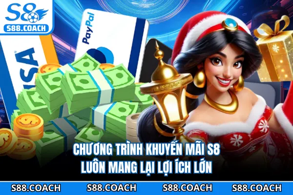 Chương trình khuyến mãi S8 luôn mang lại lợi ích lớn Chương trình khuyến mãi S8 luôn mang lại lợi ích lớn
