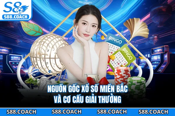 Nguồn gốc xổ số miền Bắc và cơ cấu giải thưởng Nguồn gốc xổ số miền Bắc và cơ cấu giải thưởng